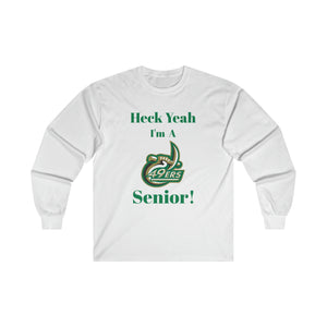 Heck Yeah I'm A UNC Charlotte Senior Ultra Cotton Long Sleeve Tee