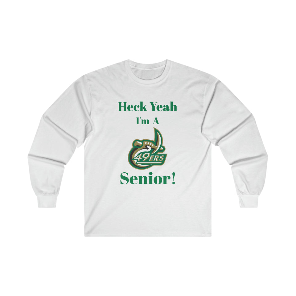 Heck Yeah I'm A UNC Charlotte Senior Ultra Cotton Long Sleeve Tee