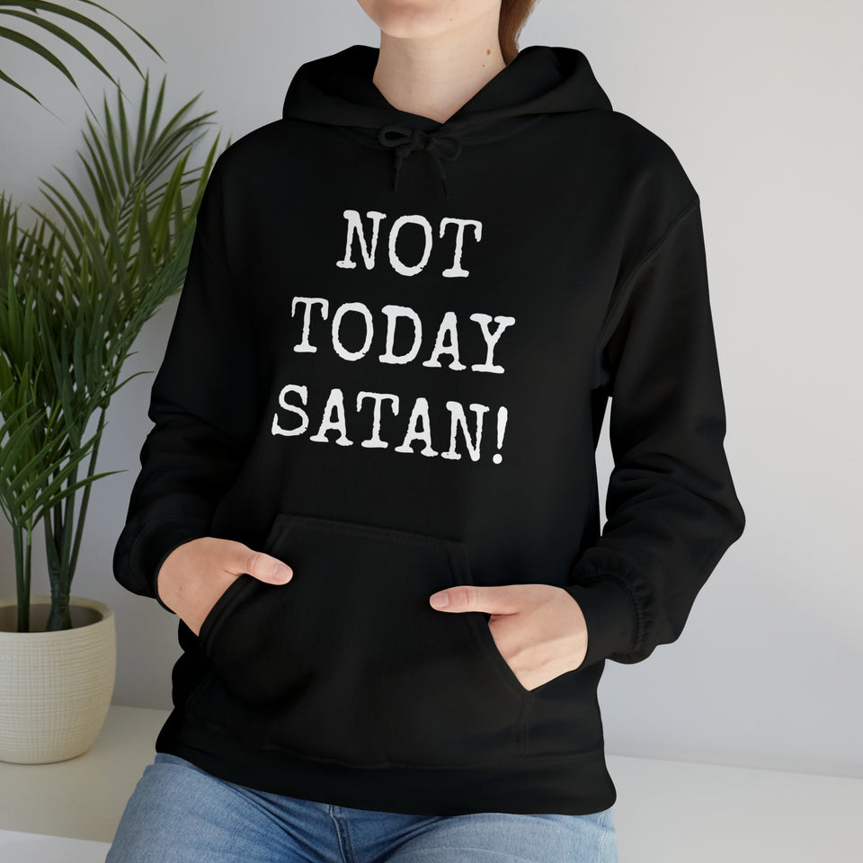 Specialty Not Today Satan! Hooded Sweatshirt