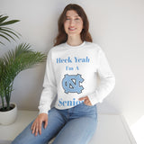 Heck Yeah I'm A Chapel Hill Senior Unisex Heavy Blend™ Crewneck Sweatshirt