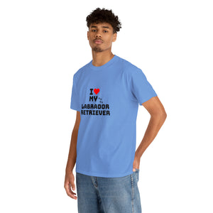 I Love My Labrador Retriever Unisex Heavy Cotton Tee