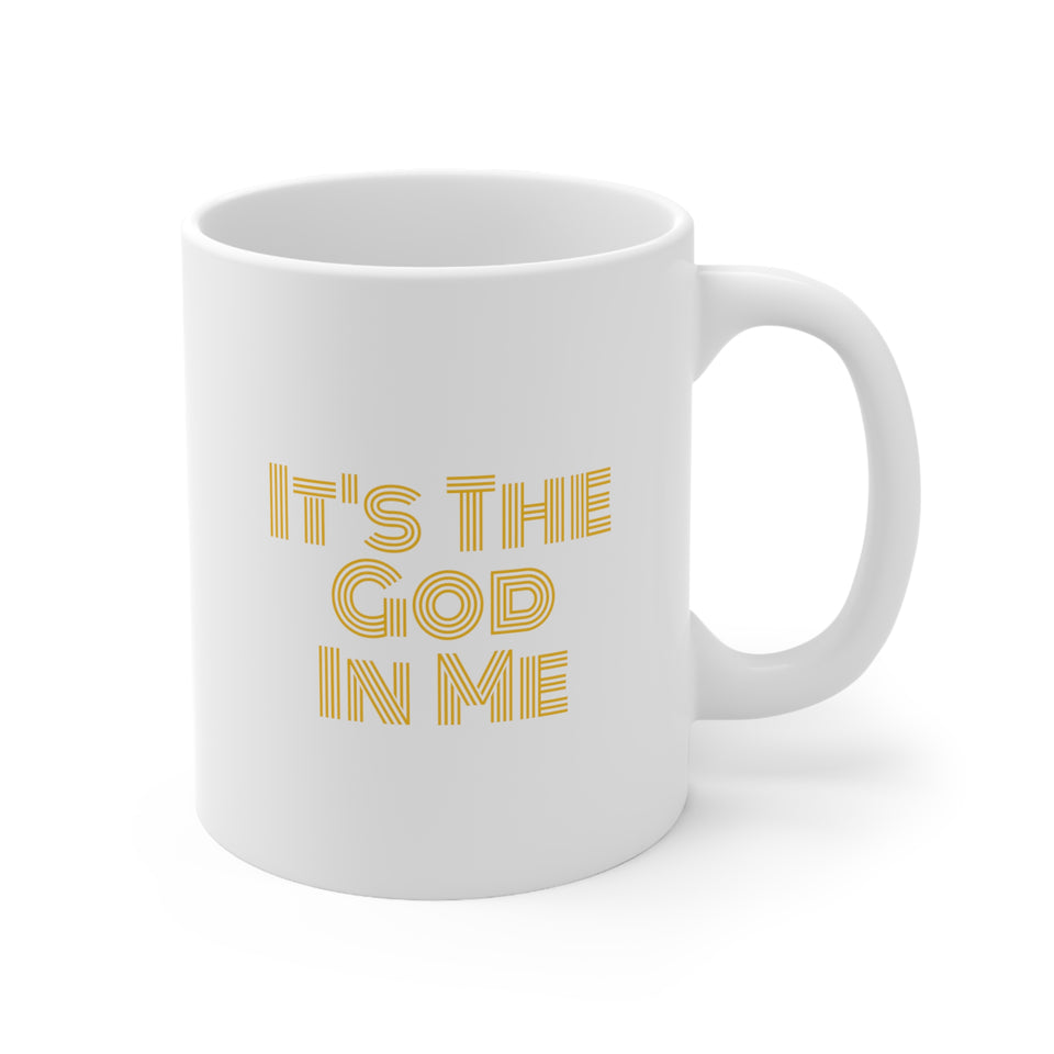 It's The God Ceramic Mug 11oz