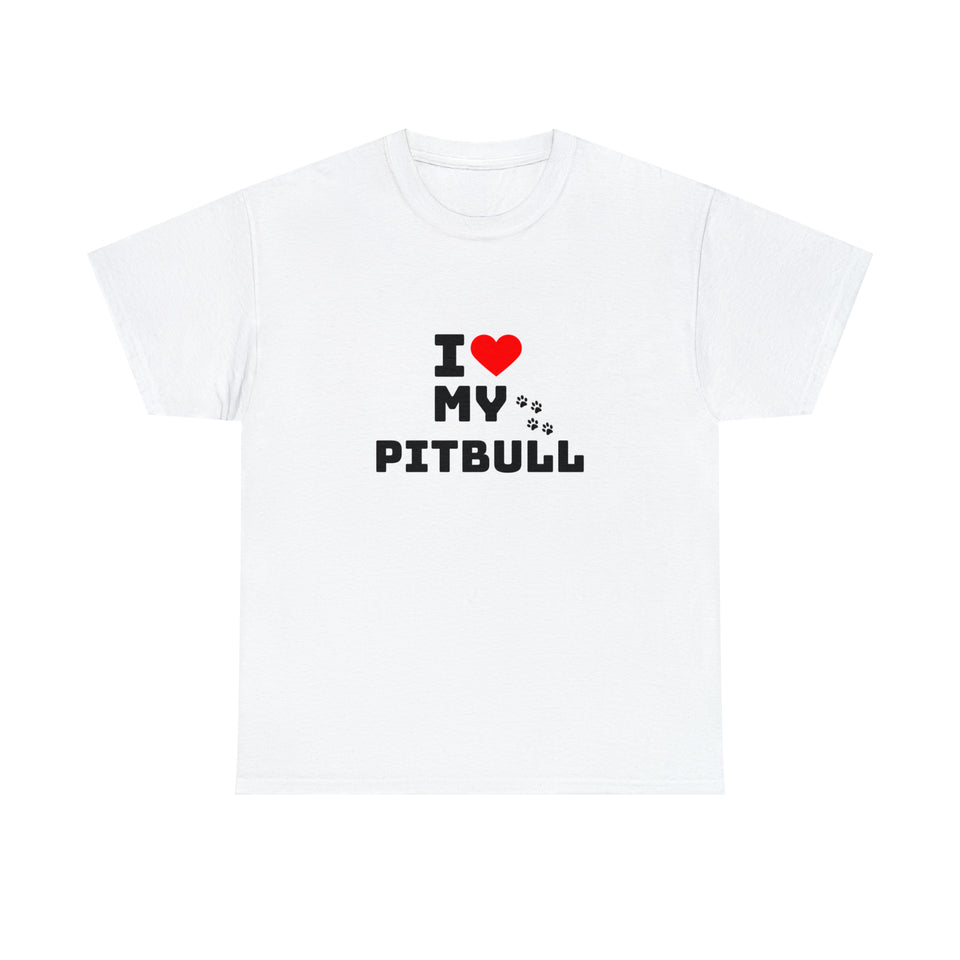 I Love My Pitbull Unisex Heavy Cotton Tee