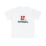 I Love My Pitbull Unisex Heavy Cotton Tee