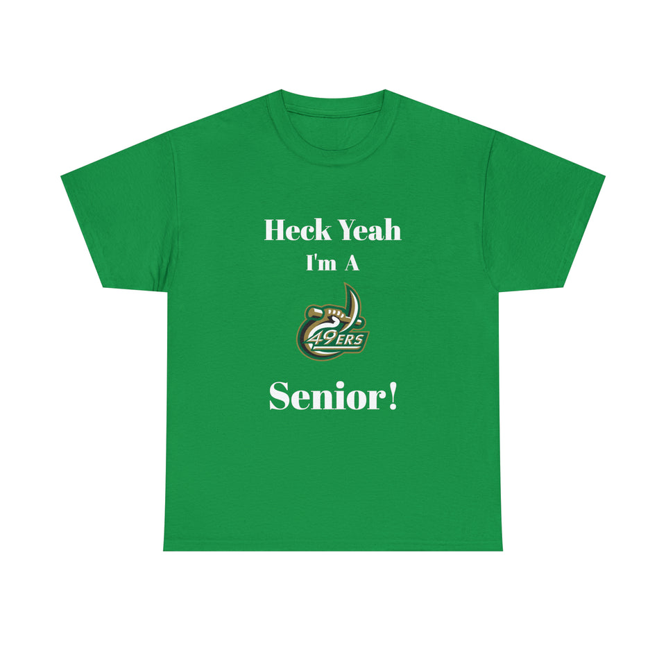Heck Yeah I'm a UNCC Senior Unisex Heavy Cotton Tee