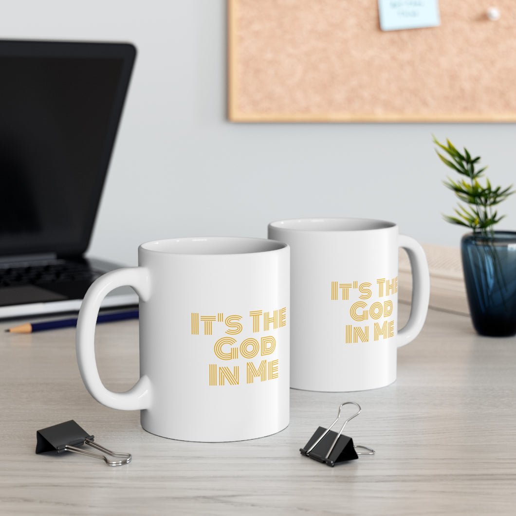 It's The God Ceramic Mug 11oz