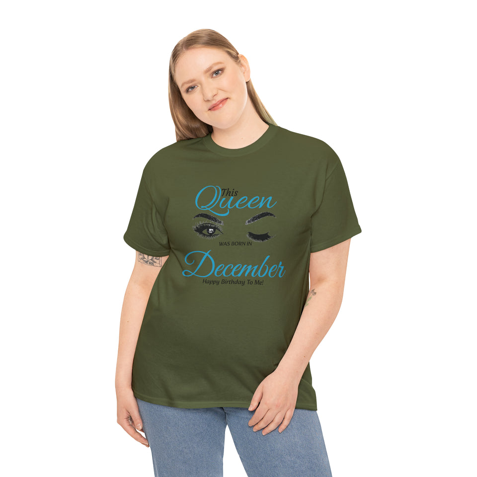 This Queen was Born In December Unisex Heavy Cotton Tee