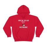 Heck Yeah My Son is A WSSU Senior Unisex Heavy Blend™ Hooded Sweatshirt