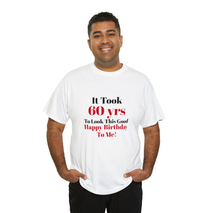 60 Looks This Good Unisex Heavy Cotton Tee