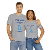 H*LL Yeah My Daughter Is A Spelman Graduate Unisex Heavy Cotton Tee