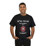 H*LL Yeah My Daughter Is A Davidson Graduate Unisex Heavy Cotton Tee