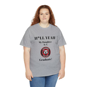 H*LL Yeah My Daughter Is A Davidson Graduate Unisex Heavy Cotton Tee