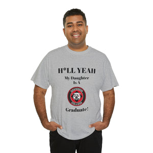 H*LL Yeah My Daughter Is A Davidson Graduate Unisex Heavy Cotton Tee