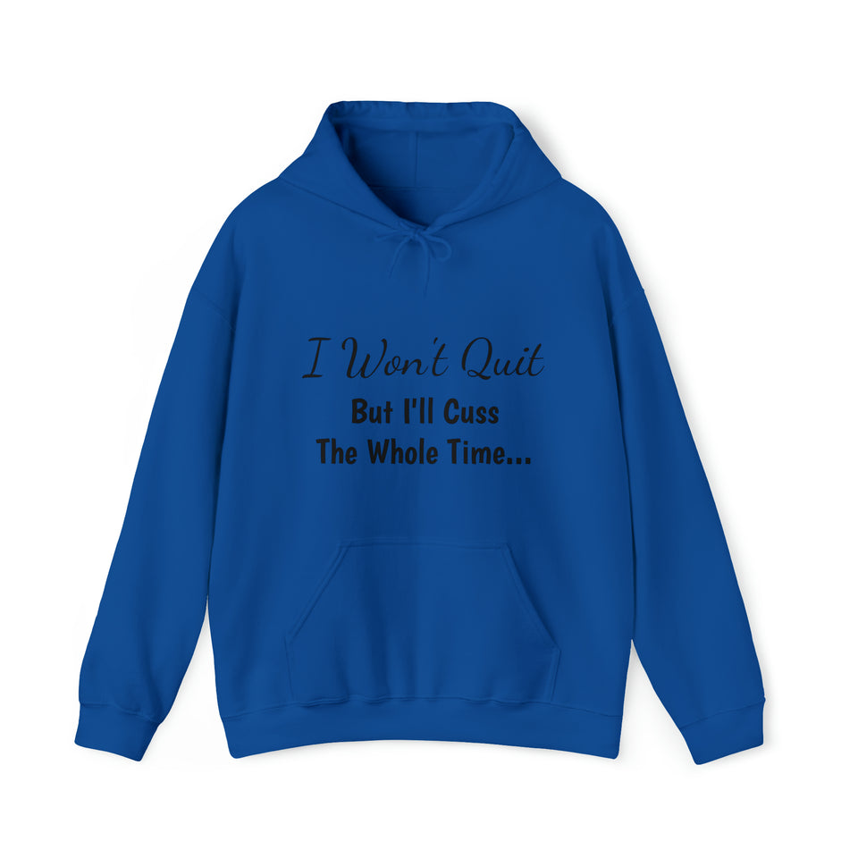 Specialty I Won't Quit Hooded Sweatshirt