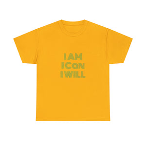 I Am I Can I Will Unisex Heavy Cotton Tee