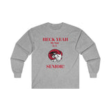 Heck Yeah My Son Is A WSSU Senior Ultra Cotton Long Sleeve Tee