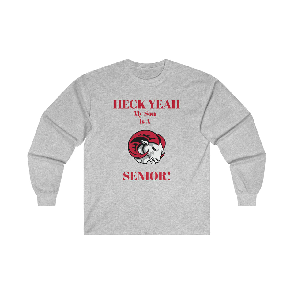 Heck Yeah My Son Is A WSSU Senior Ultra Cotton Long Sleeve Tee