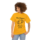 The Dopest Pisces Ever Unisex Heavy Cotton Tee