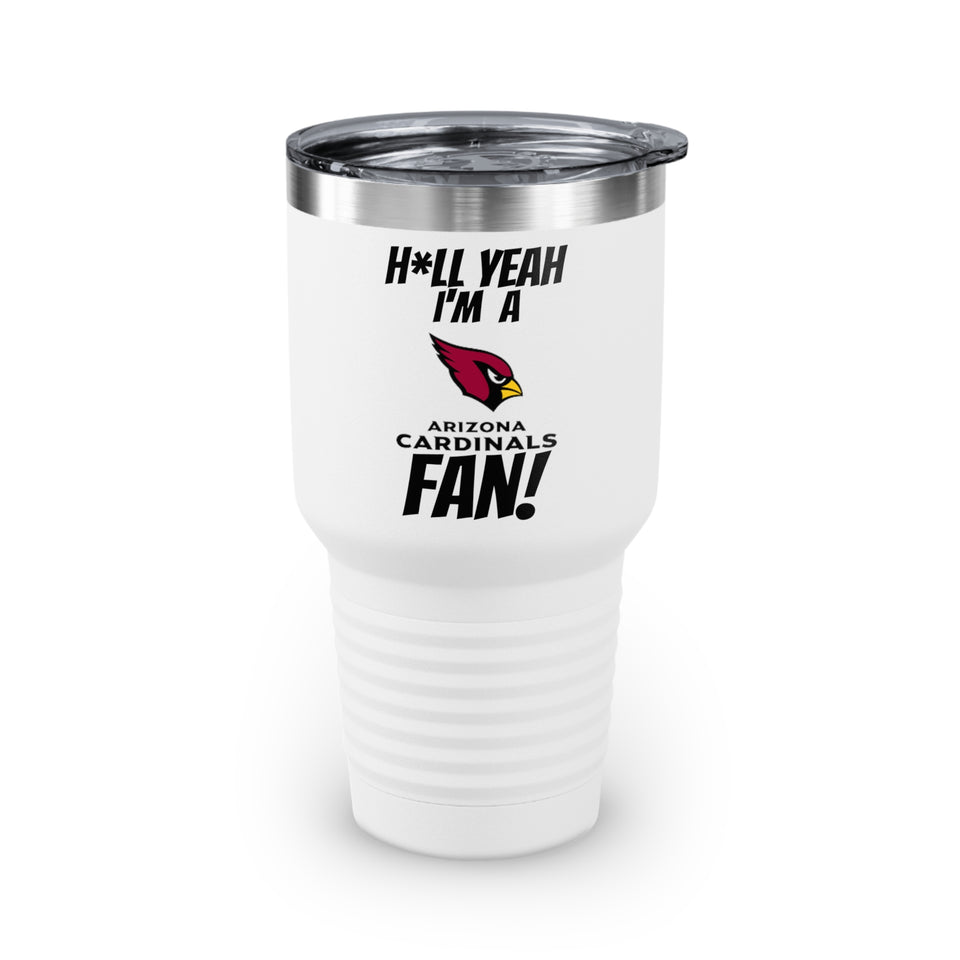 H*ll Yeah I'm A Arizona Cardinals Fan Ringneck Tumbler, 30oz