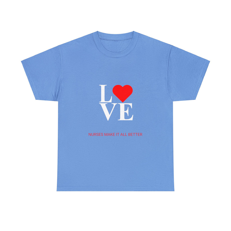 Nurses Make It All Better Cotton Tee