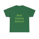 Not Today Satan Unisex Heavy Cotton Tee