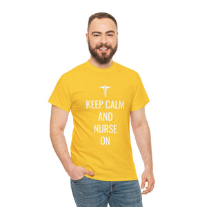 Keep Calm and Nurse On Cotton Tee