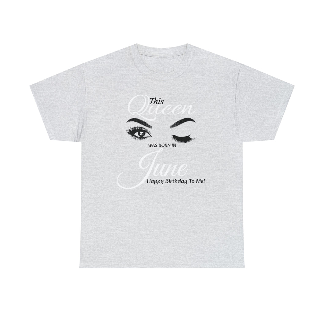 This Queen Was Born In June Unisex Heavy Cotton Tee