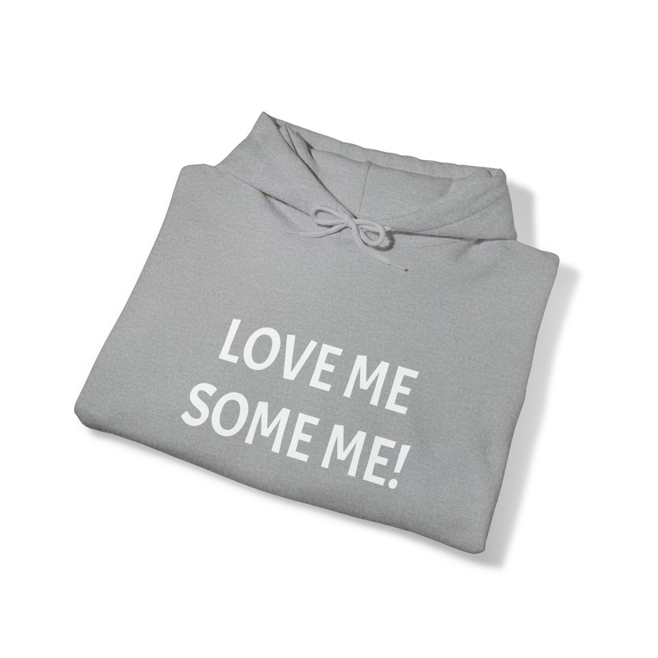 LOVE ME SOME ME! Unisex Heavy Blend™ Hooded Sweatshirt