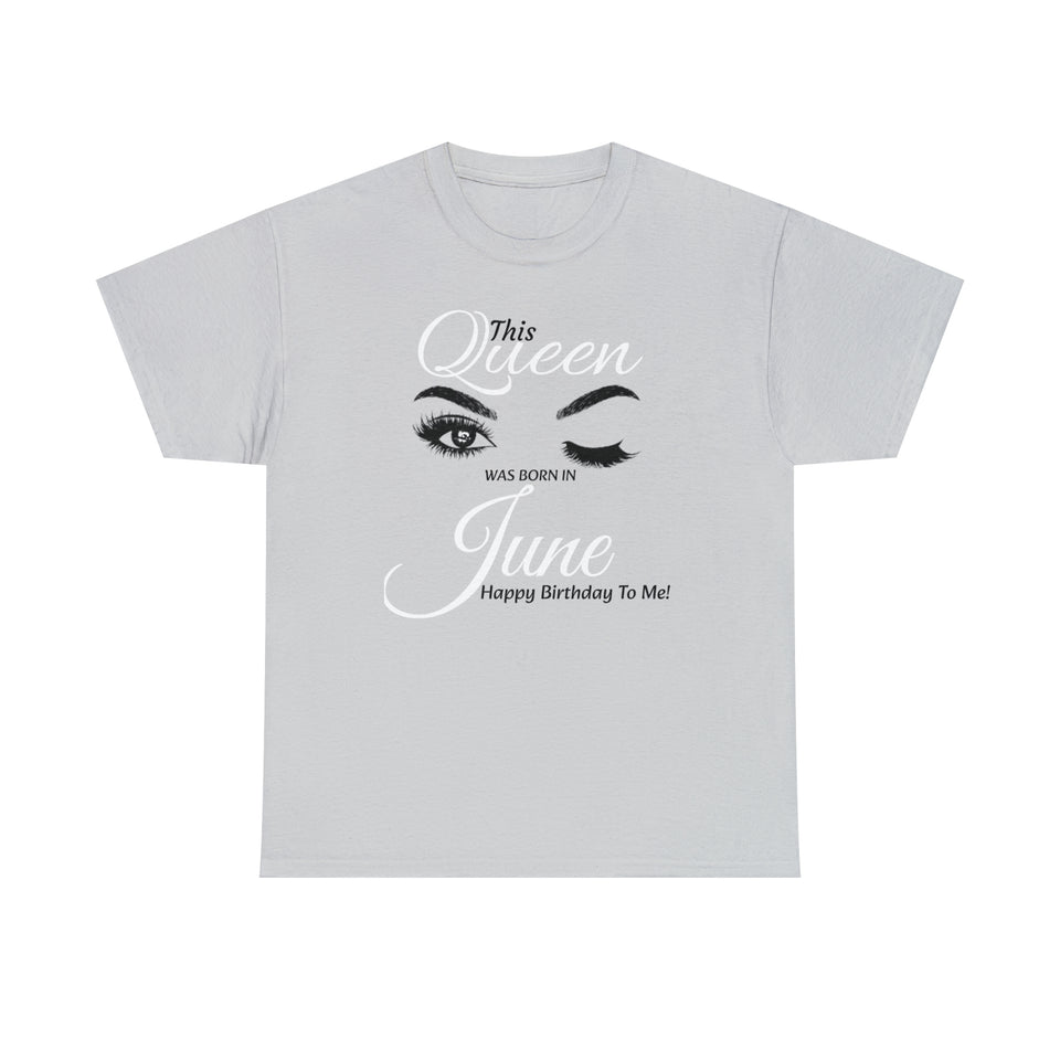 This Queen Was Born In June Unisex Heavy Cotton Tee