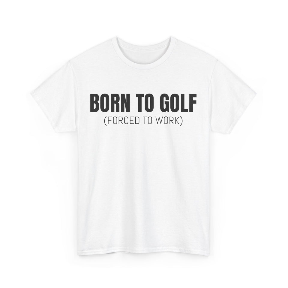Born To Golf (Black) Unisex Heavy Cotton Tee