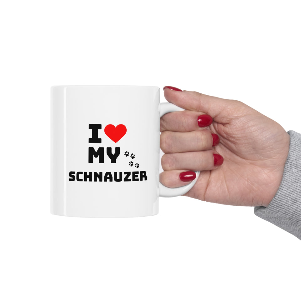 I Love My Schnauzer Ceramic Mug 11oz
