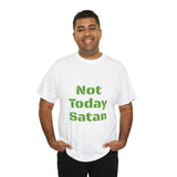 Not Today Satan Unisex Heavy Cotton Tee