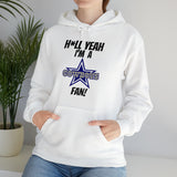 H*ll Yeah I'm A Dallas Cowboys Fan Unisex Heavy Blend™ Hooded Sweatshirt
