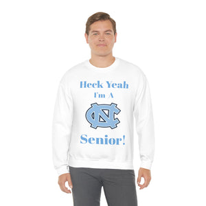 Heck Yeah I'm A Chapel Hill Senior Unisex Heavy Blend™ Crewneck Sweatshirt