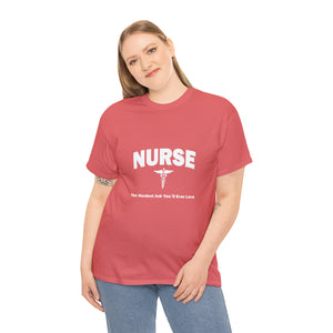 Nurse The Hardest Job You'll Ever Love Cotton Tee