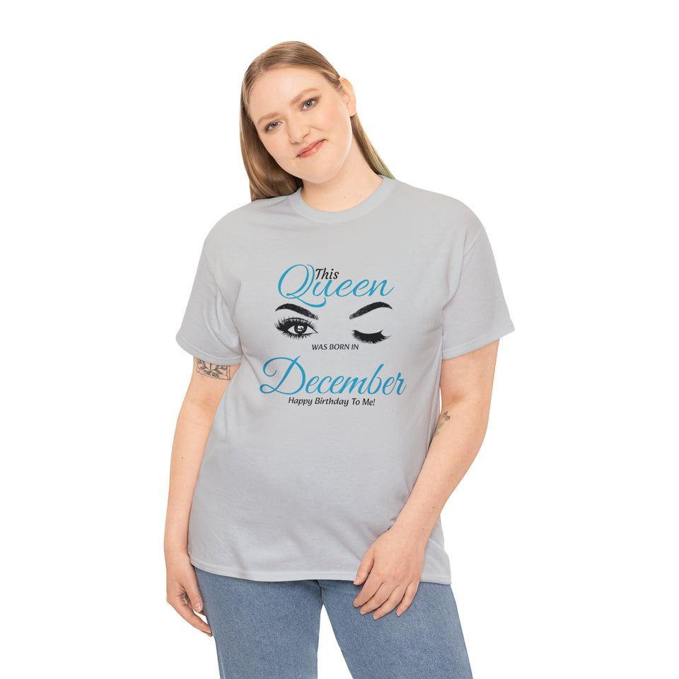 This Queen was Born In December Unisex Heavy Cotton Tee