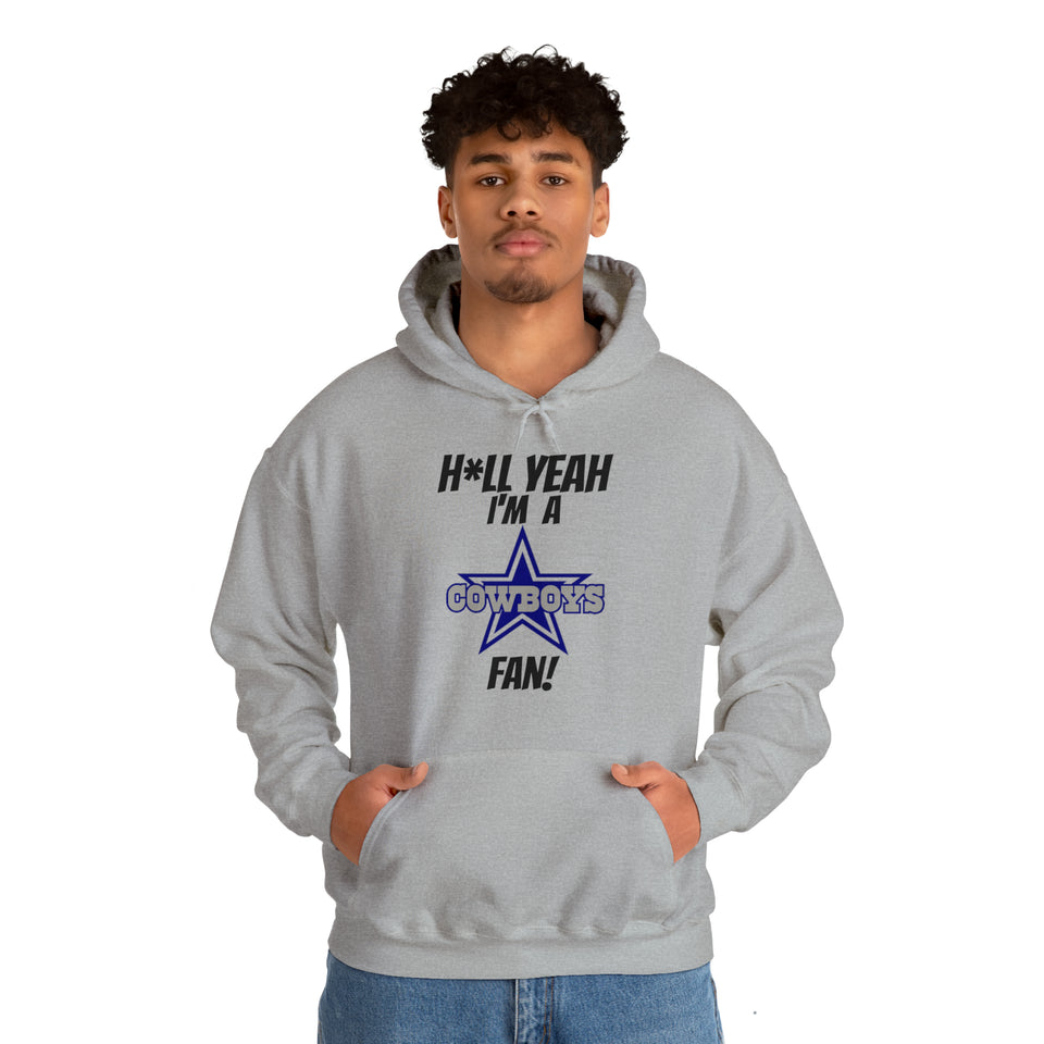 H*ll Yeah I'm A Dallas Cowboys Fan Unisex Heavy Blend™ Hooded Sweatshirt