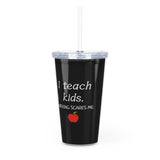 Teachers Plastic Tumbler with Straw