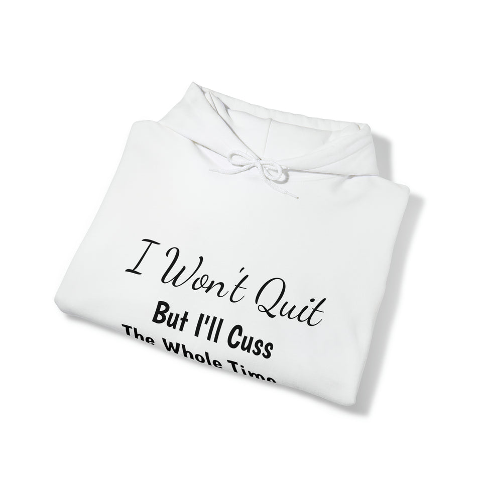 Specialty I Won't Quit Hooded Sweatshirt