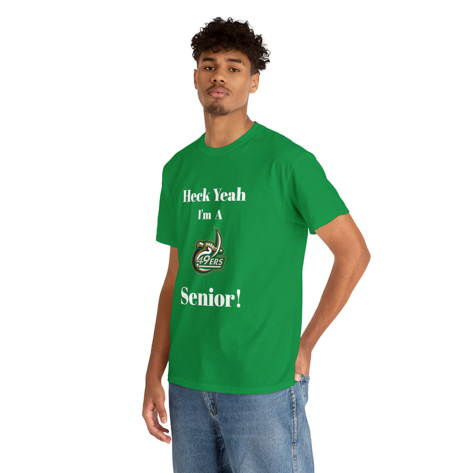 Heck Yeah I'm a UNCC Senior Unisex Heavy Cotton Tee
