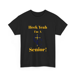 Heck Yeah I'm A Carmel Christian High School Senior Class Of 2025 Unisex Heavy Cotton Tee