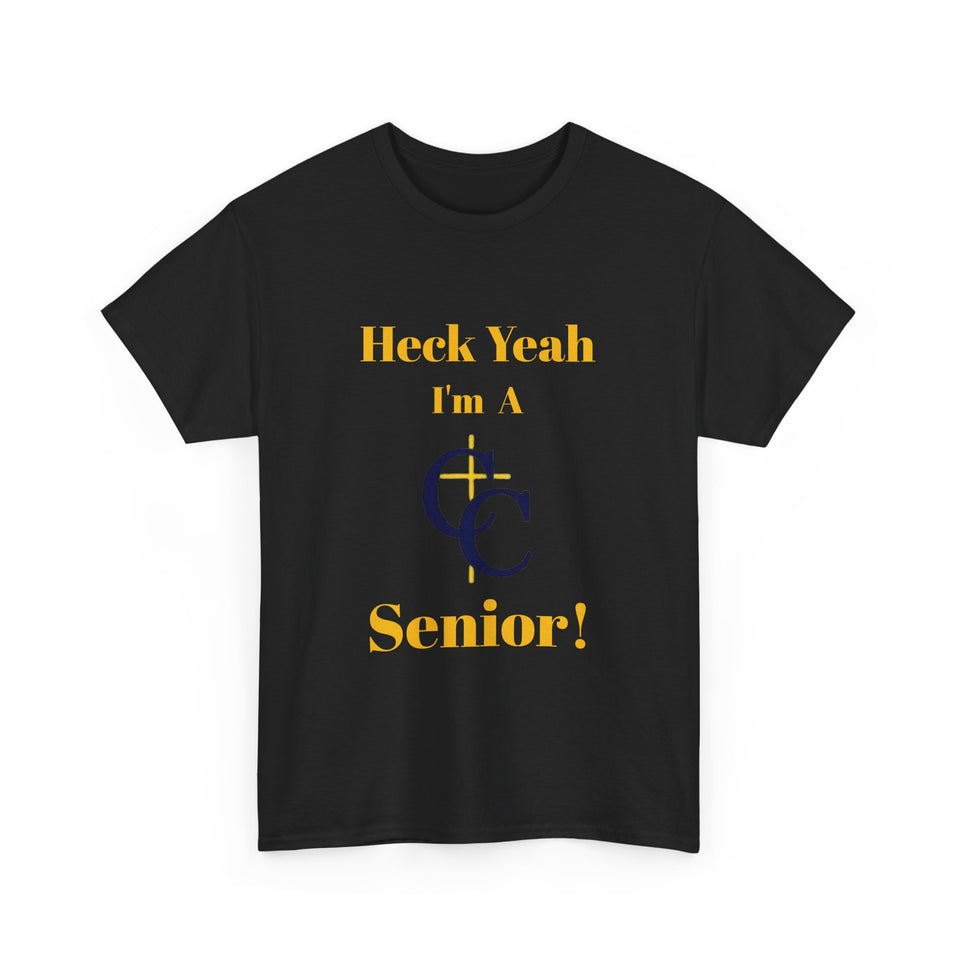 Heck Yeah I'm A Carmel Christian High School Senior Class Of 2025 Unisex Heavy Cotton Tee