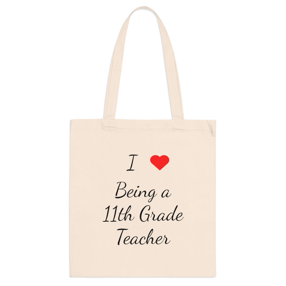 I Love Being A 11th Grade Teacher Tote Bag