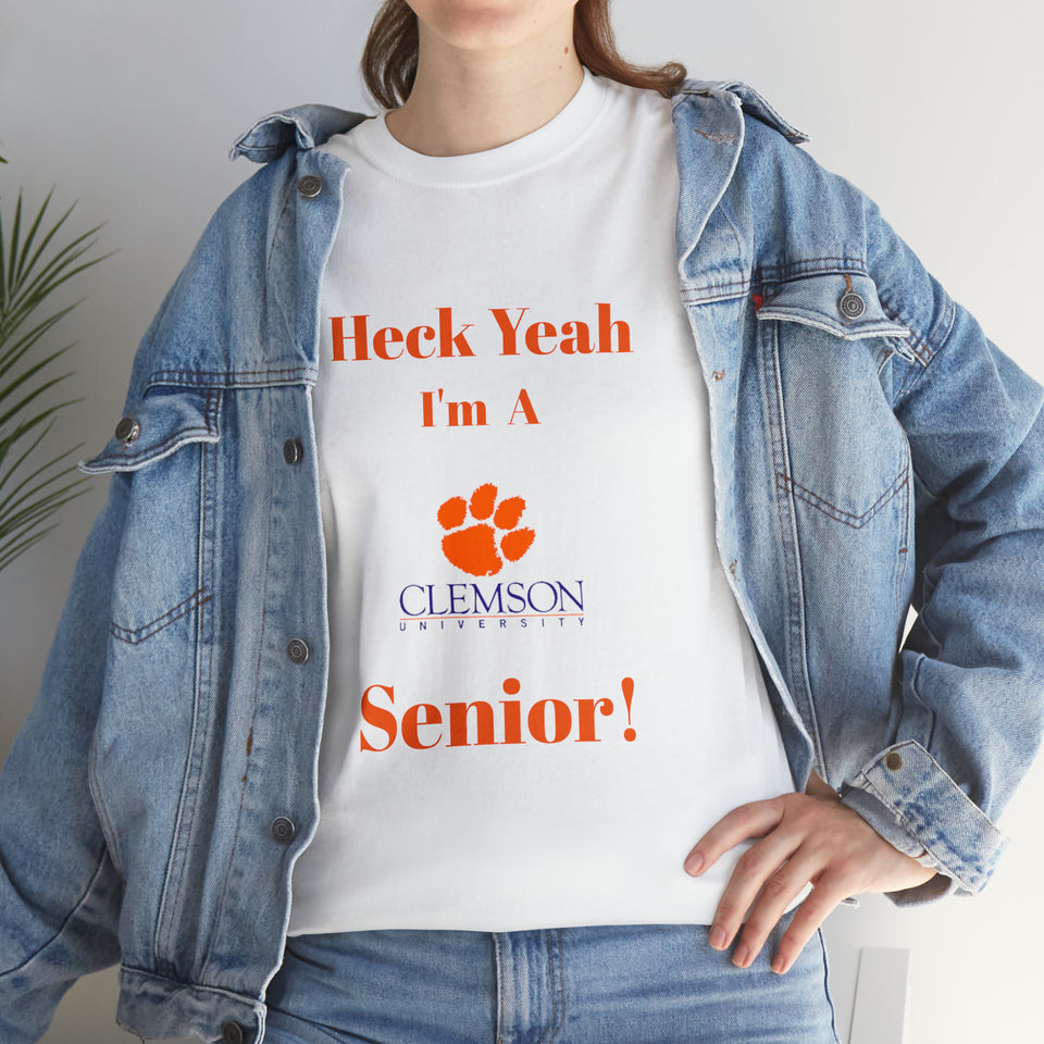 Heck Yeah I'm a Clemson Senior Unisex Heavy Cotton Tee