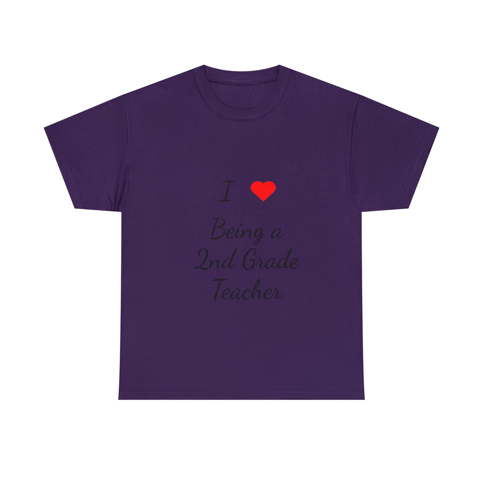 I Love Being a 2nd Grade Teacher Cotton Tee