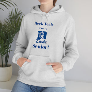 Heck Yeah I'm A Duke Senior Unisex Heavy Blend™ Hooded Sweatshirt