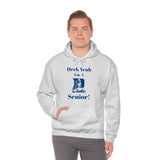 Heck Yeah I'm A Duke Senior Unisex Heavy Blend™ Hooded Sweatshirt