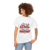 I'm A Delta, What's Your Superpower? Unisex Heavy Cotton Tee