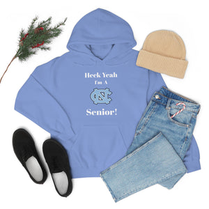 Heck Yeah I'm A Chapel Hill Senior Unisex Heavy Blend™ Hooded Sweatshirt