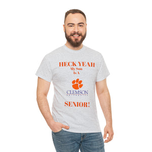 Heck Yeah My Son Is A Clemson Senior Unisex Heavy Cotton Tee